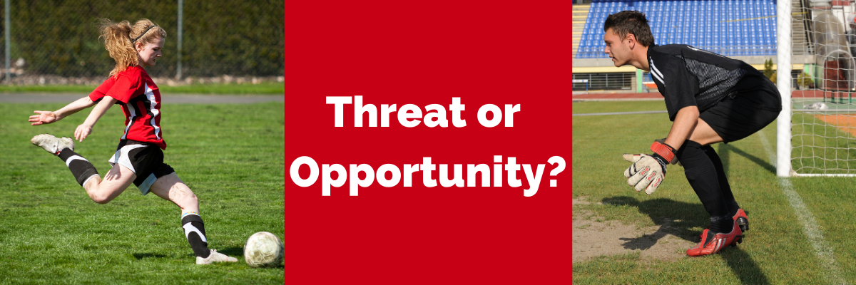 Threat or opportunity Threat or opportunity