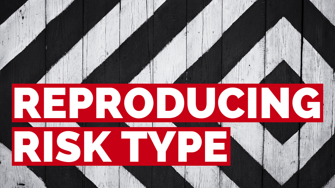 Reproducing Risk Type