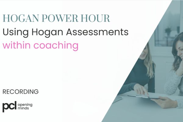 Hogan Power Hour: Using Hogan within Coaching