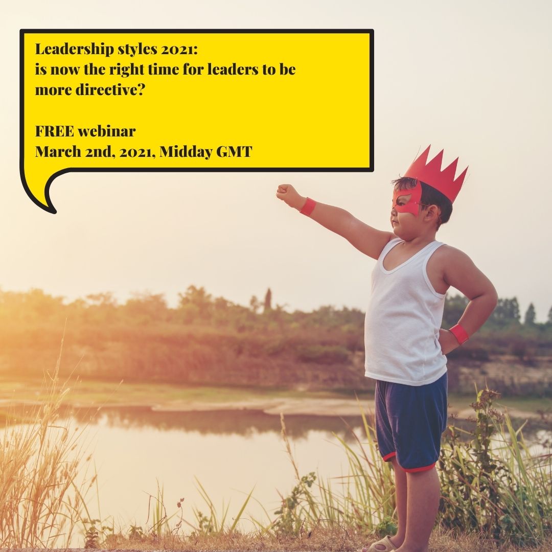 WEBINAR TITLE FREE webinar January 12th, 2021 Midday GMT Leadership Styles