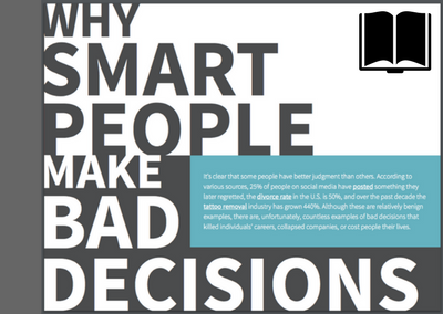 Why Smart People Make Bad Decisions