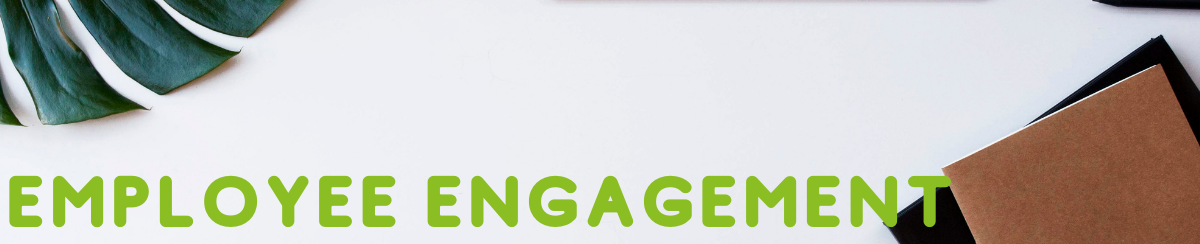 Employee engagement Employee engagement